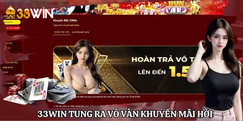 33Win tung ra vô vàn khuyến mãi hời dành cho hội viên