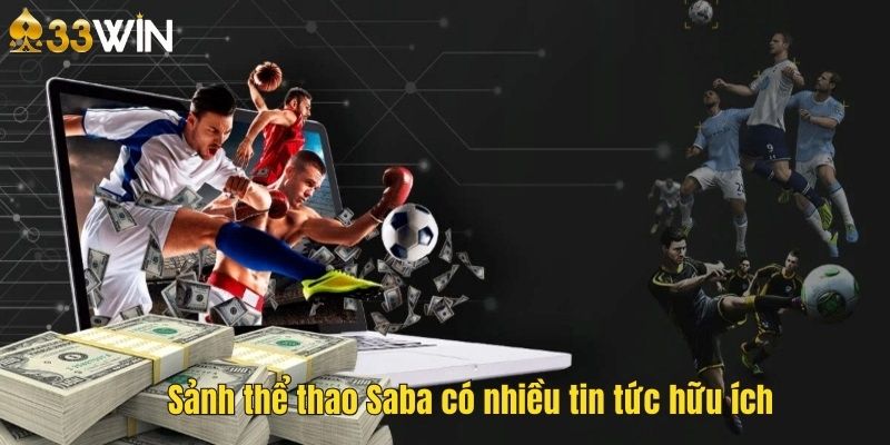 Cá cược thể thao Saba tại 33Win thưởng khủng