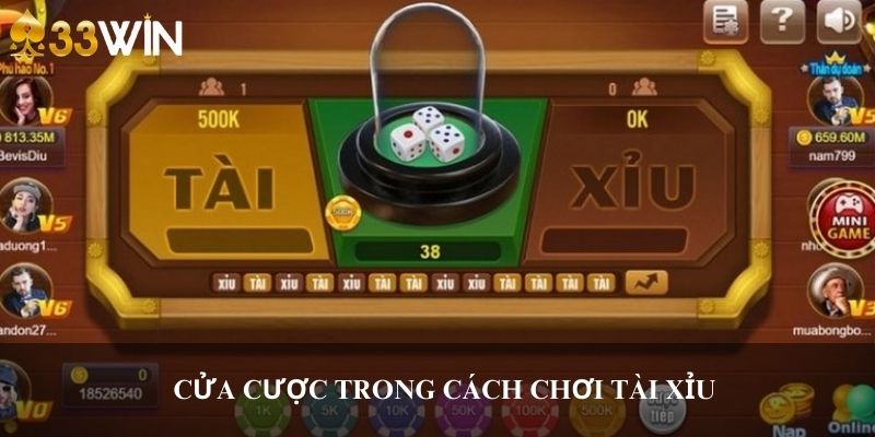 Cửa cược trong cách chơi tài xỉu 