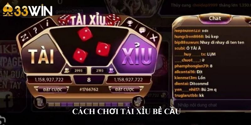 Cách chơi tài xỉu bẻ cầu 