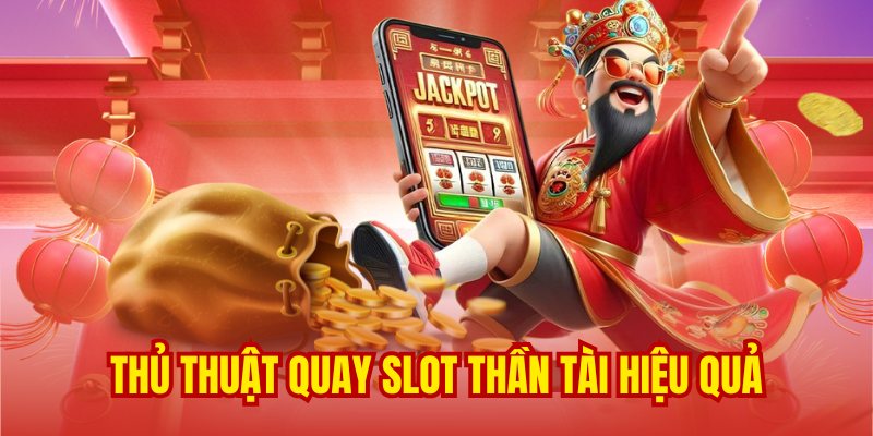 Hé lộ thủ thuật đẳng cấp cho người chơi quay slot thần tài