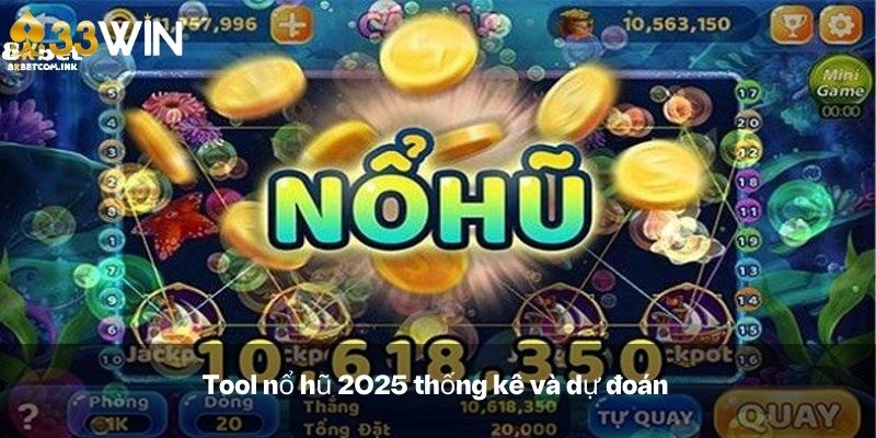 Tool nổ hũ 2025 thống kê và dự đoán 